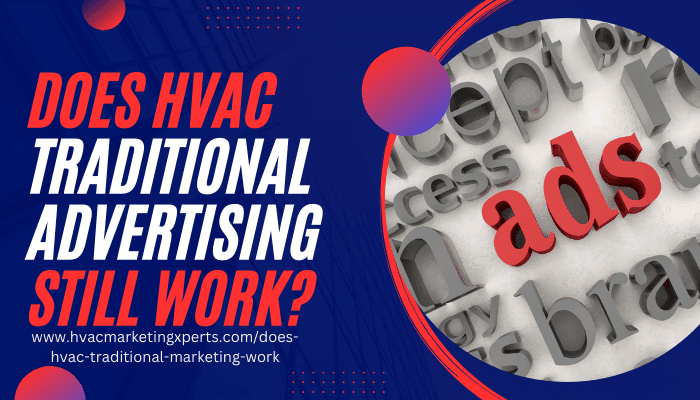 Does Hvac Traditional Advertising Still Work