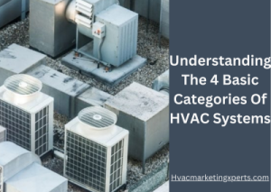 4 Basic Categories Of HVAC Systems