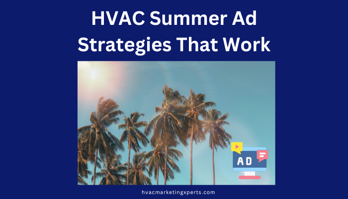 HVAC Summer Ad Strategies That Work