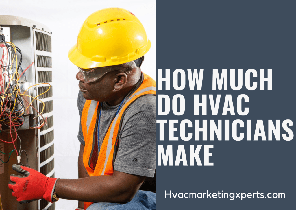 Exploring Earnings: How Much Do Hvac Technicians Make?