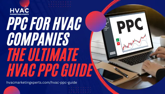 PPC for HVAC Companies the Ultimate HVAC PPC Guide